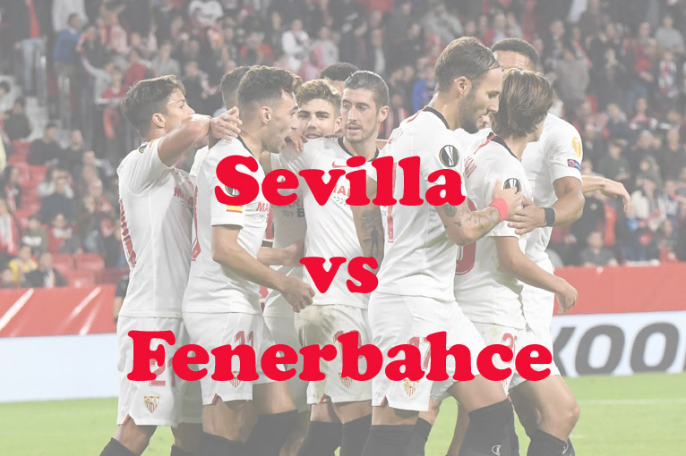 Prediksi Bola: Sevilla vs Fenerbahce 10 Maret 2023
