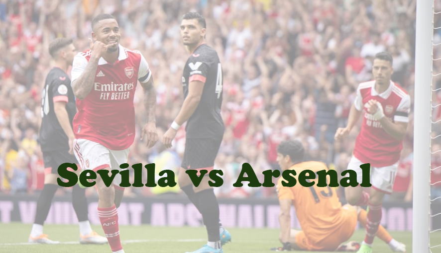 Prediksi Bola: Sevilla vs Arsenal 25 Oktober 2023