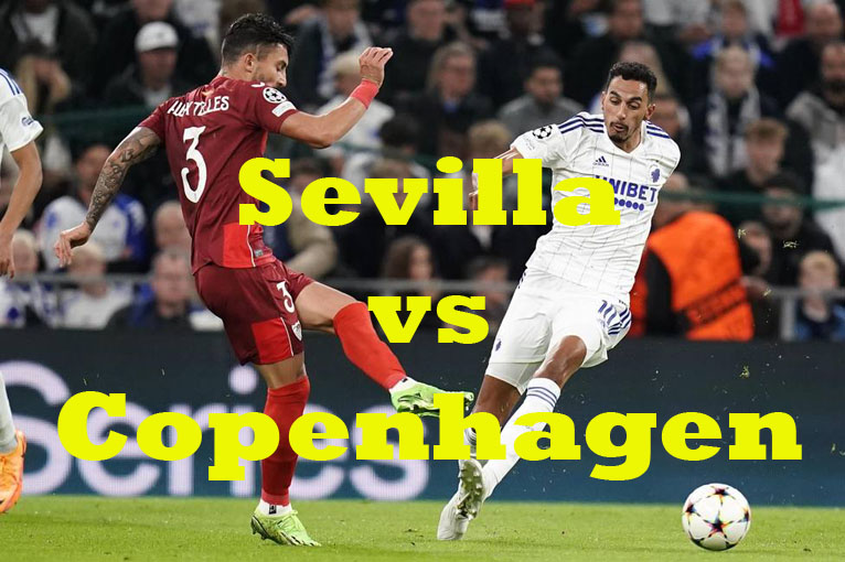 Prediksi Bola: Sevilla vs Copenhagen 25 Oktober 2022