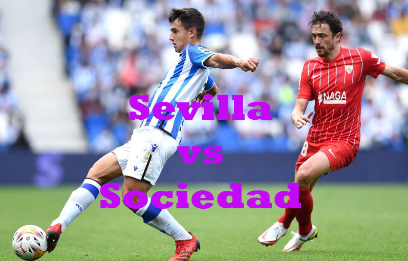 Prediksi Bola: Sevilla vs Sociedad 10 November 2022