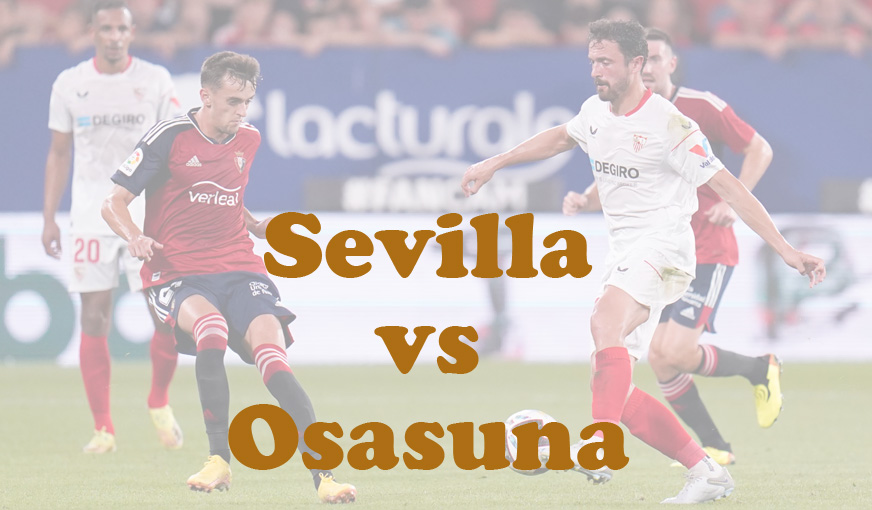 Prediksi Bola: Sevilla vs Osasuna 3 Desember 2024