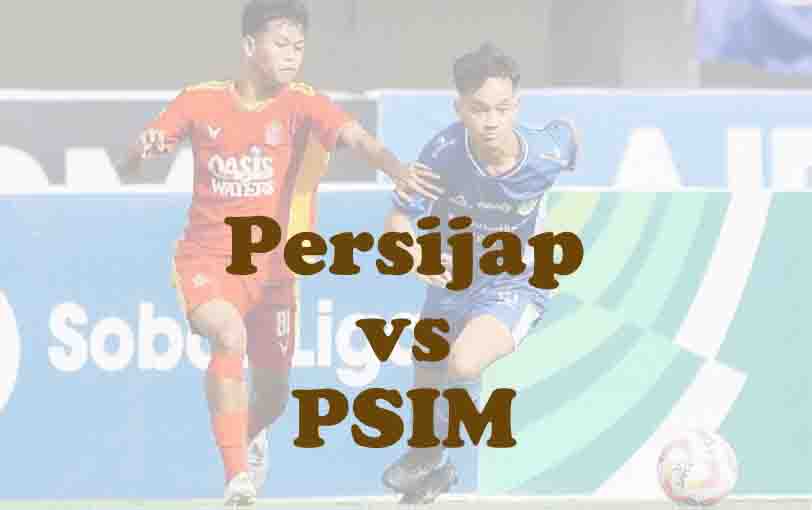 Prediksi Bola: Persijap vs PSIM 23 Desember 2025
