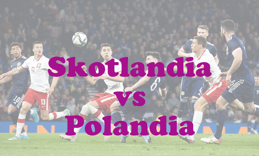 Prediksi Bola: Skotlandia vs Polandia 6 September 2024