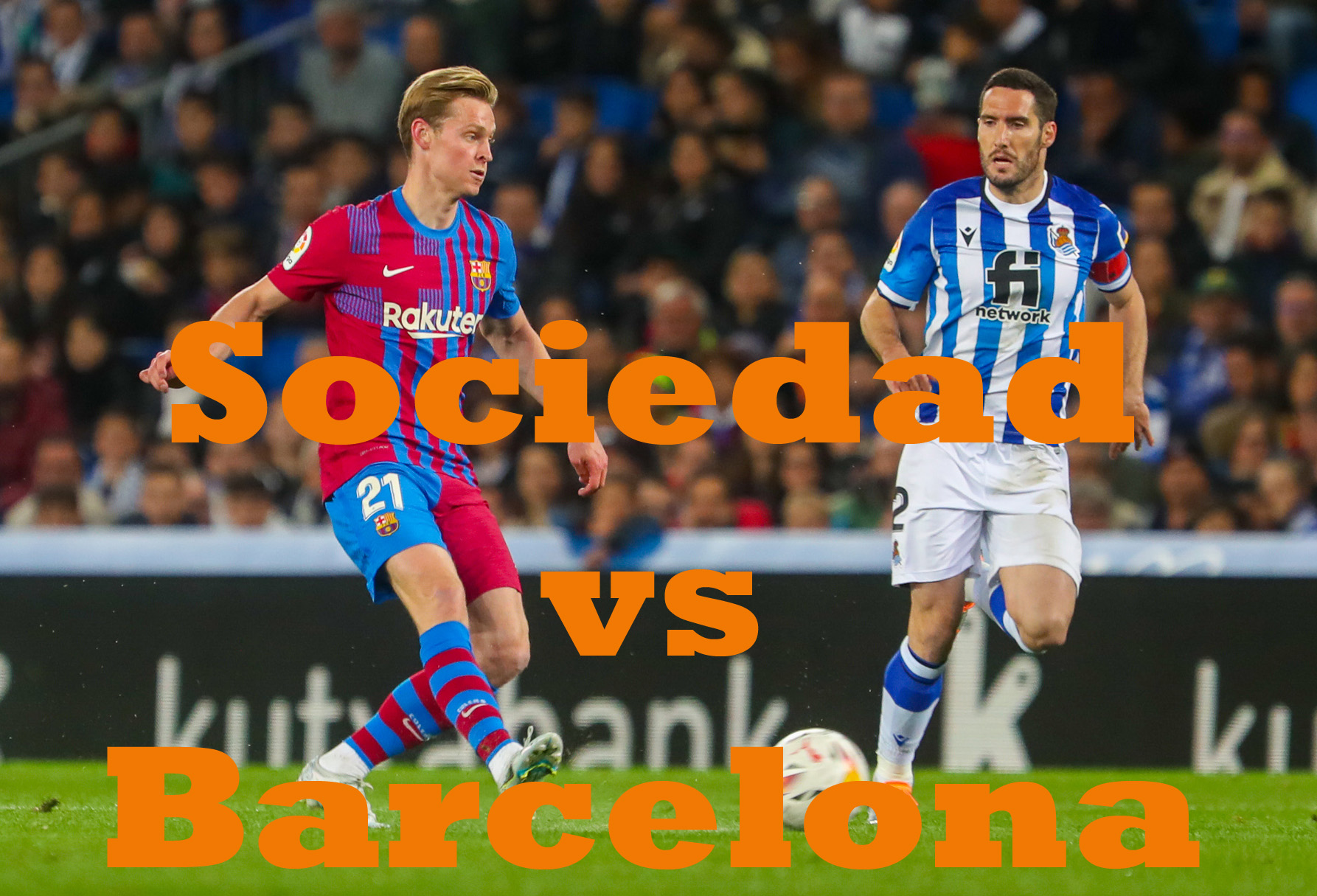 Prediksi Bola: Sociedad vs Barcelona 22 Agustus 2022