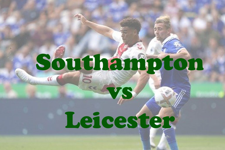 Prediksi Bola: Southampton vs Leicester 5 Maret 2023