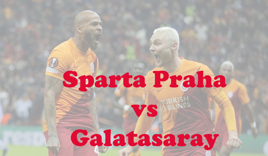 Prediksi Bola: Sparta Praha vs Galatasaray 23 Februari 2024