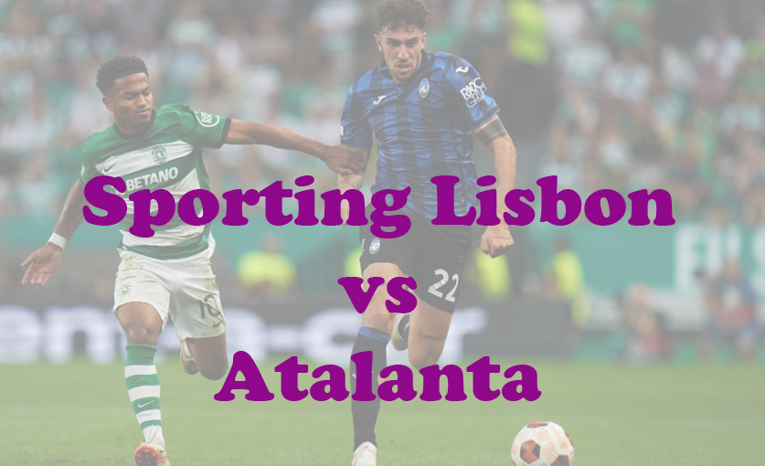 Prediksi Bola: Sporting Lisbon vs Atalanta 7 Maret 2024