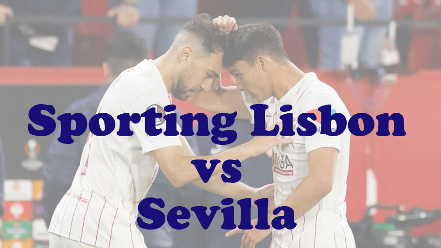 Prediksi Bola: Sporting Lisbon vs Sevilla 24 Juli 2024