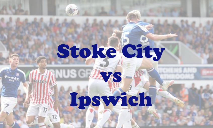 Prediksi Bola: Stoke City vs Ipswich 1 Januari 2024