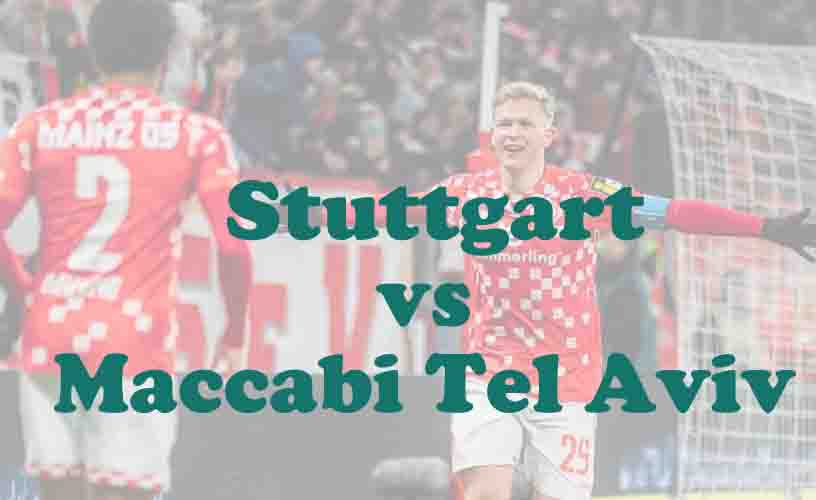 Prediksi Bola: Stuttgart vs Maccabi Tel Aviv 12 Desember 2025