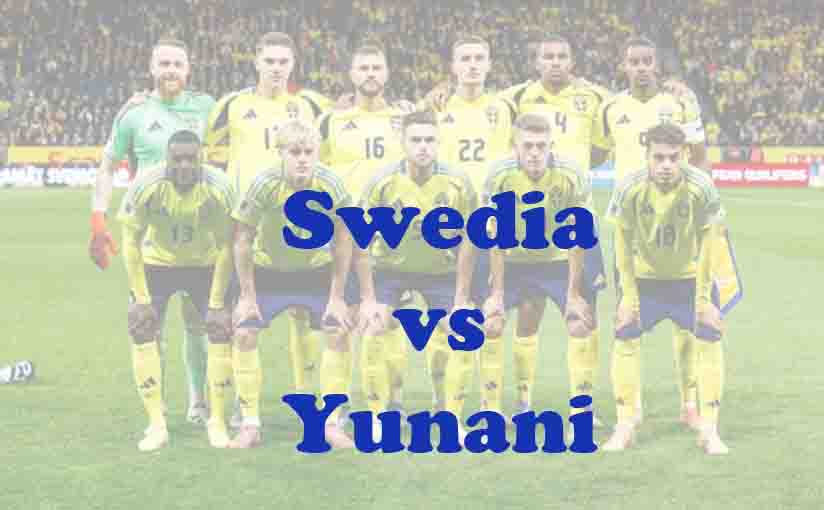 Prediksi Bola: Swedia vs Yunani 5 Juni 2026