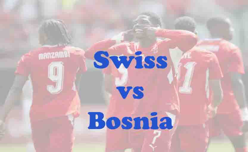 Prediksi Bola: Swiss vs Bosnia 19 Juni 2026