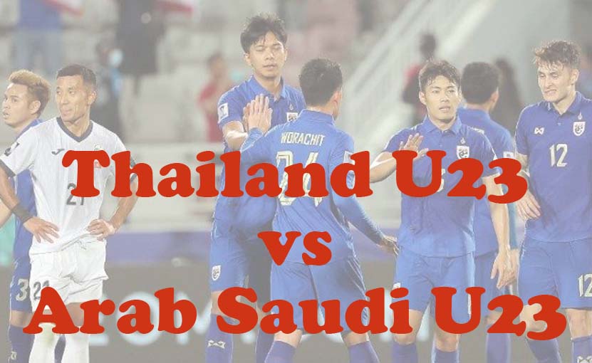 Prediksi Bola: Thailand U23 vs Arab Saudi U23 19 April 2024