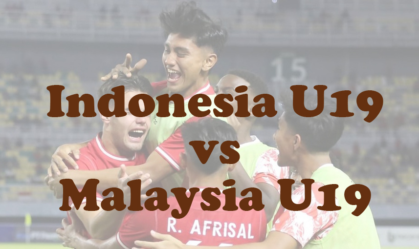 Prediksi Bola: Indonesia U19 vs Malaysia U19 27 Juli 2024