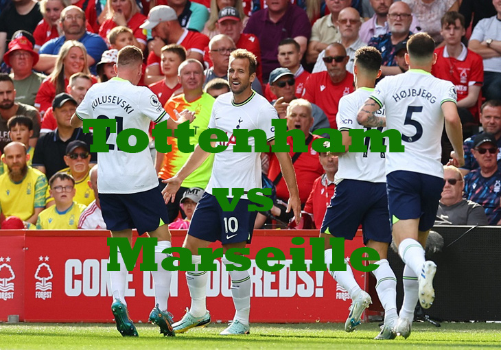 Prediksi Bola: Tottenham vs Marseille 8 September 2022