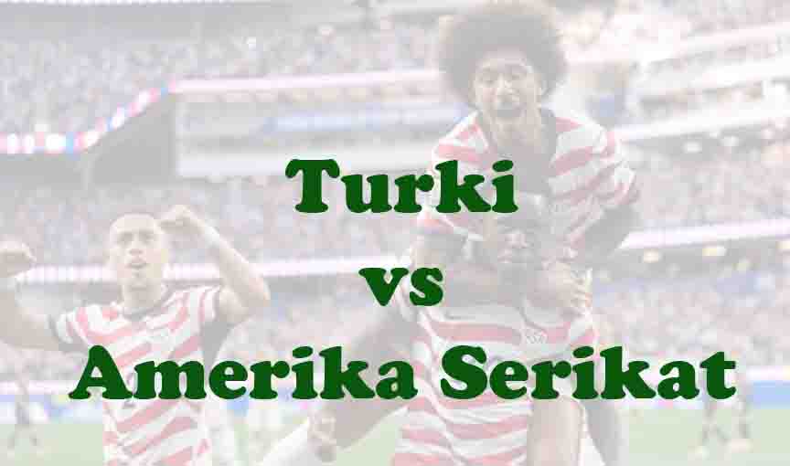 Prediksi Bola: Turki vs Amerika Serikat 26 Juni 2026
