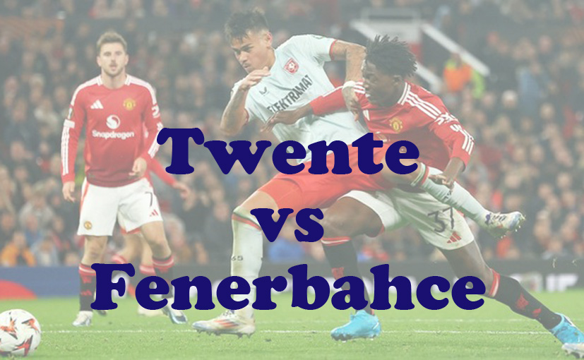 Prediksi Bola: Twente vs Fenerbahce 4 Oktober 2024