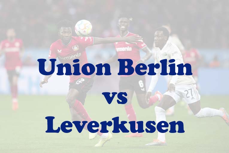 Prediksi Bola: Union Berlin vs Leverkusen 29 April 2023