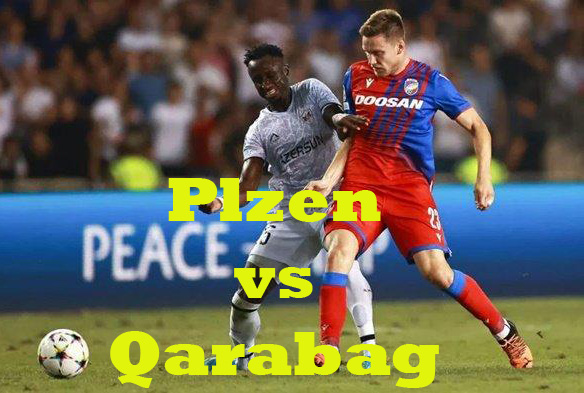 Prediksi Bola: Plzen vs Qarabag 24 Agustus 2023