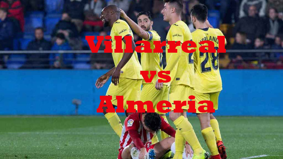 Prediksi Bola: Villarreal vs Almeria 23 Oktober 2022