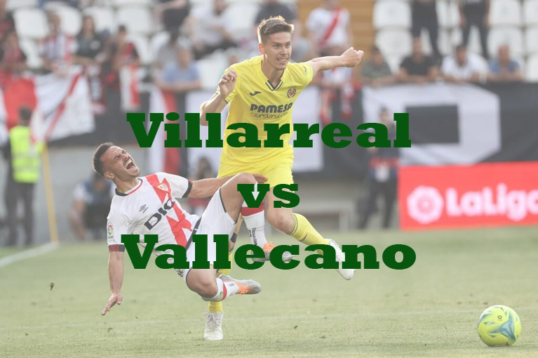Prediksi Bola: Villarreal vs Vallecano 31 Januari 2022