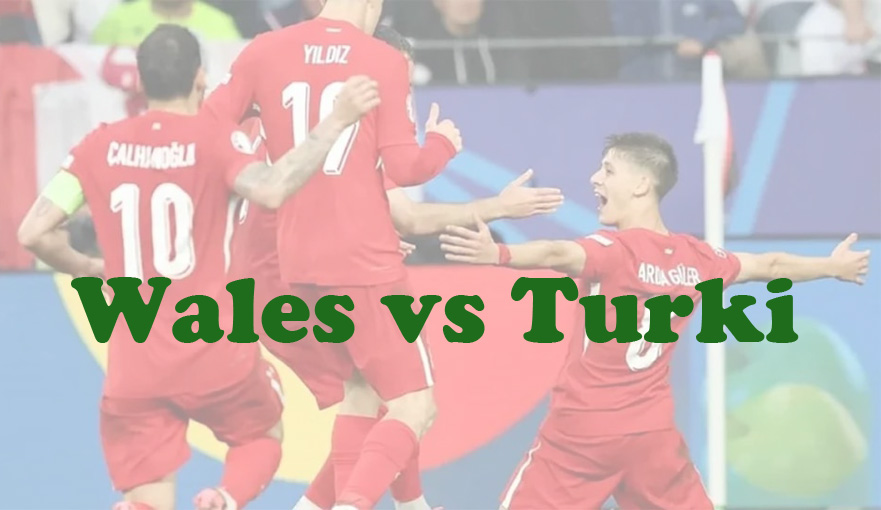 Prediksi Bola: Wales vs Turki 7 September 2024