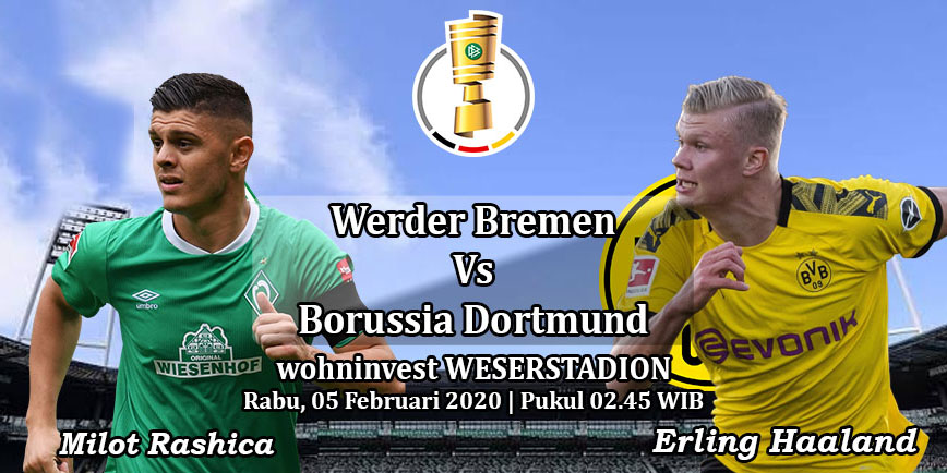 Prediksi Bola: Werder Bremen vs Dortmund 5 Februari 2020