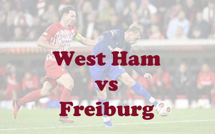 Prediksi Bola: West Ham vs Freiburg 15 Desember 2023
