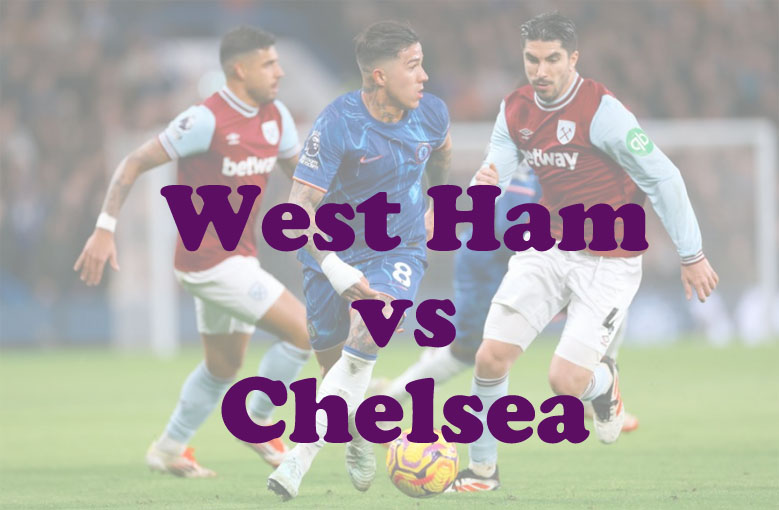 Prediksi Bola: West Ham vs Chelsea 23 Agustus 2025