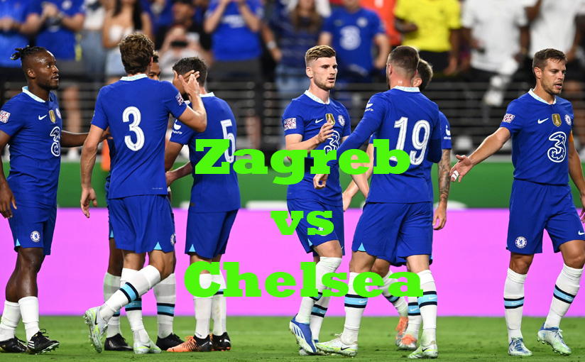 Prediksi Bola: Zagreb vs Chelsea 6 September 2022