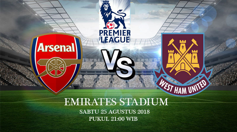 Prediksi Bola : Arsenal Versus West Ham United 25 Agustus 2018 