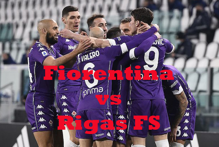 Prediksi Bola: Fiorentina vs Rigas FS 8 September 2022