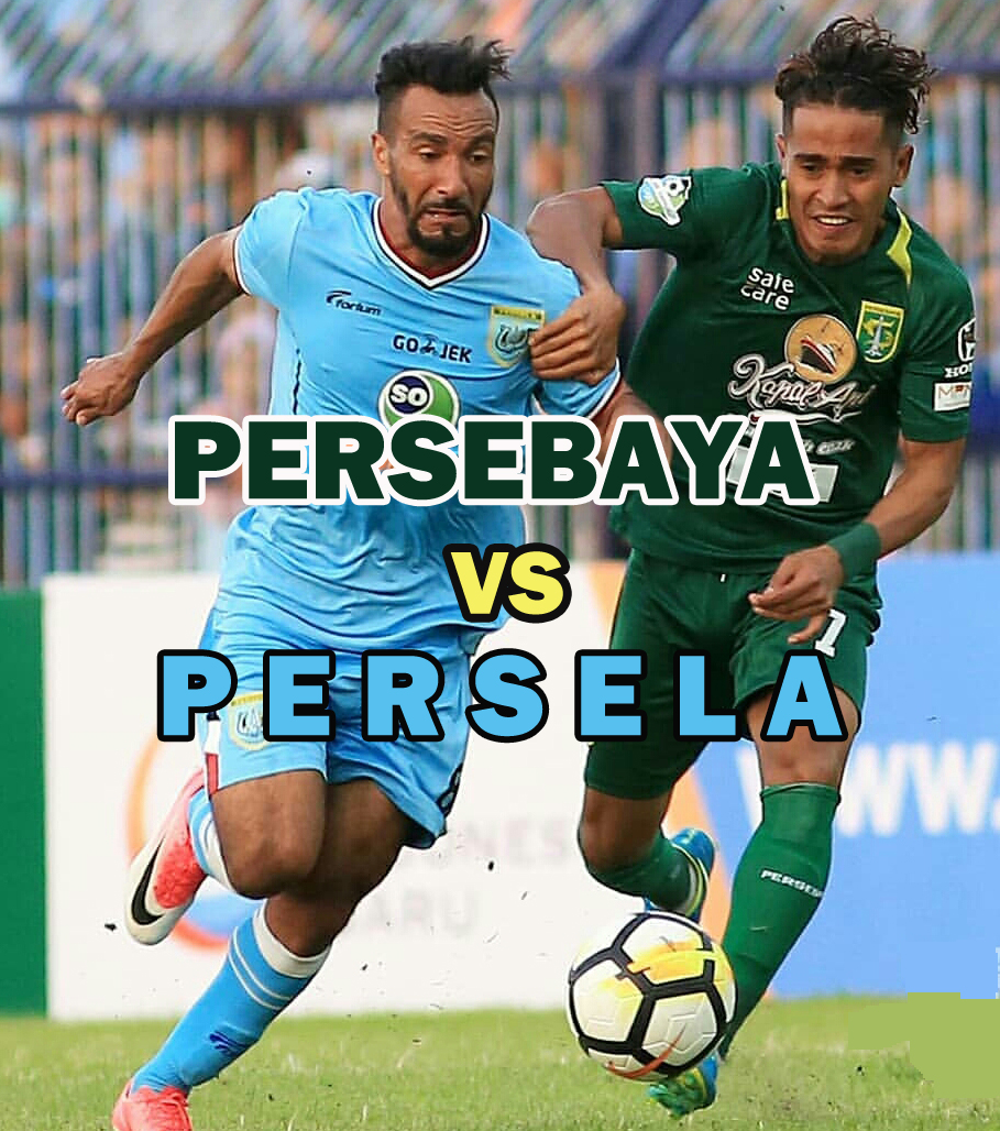 Prediksi Bola : Persebaya Vs Persela 5 Agustus 2018 