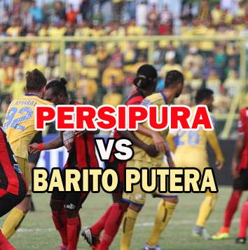 Prediksi Bola : Persipura Vs Barito Putera 4 Agustus 2018 
