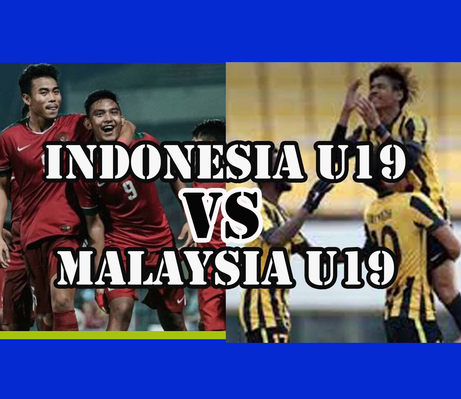 Prediksi Bola : Indonesia U19 Vs Malaysia U19 - 12 Juli 2018